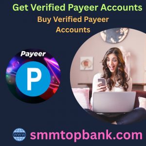 Get Verified Payeer Accounts