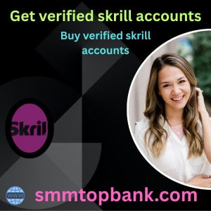 Get Verified Skrill Accounts